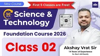 Science and Technology by Akshay Sir | UPSC Foundation Course 2026 &ndash; Class 02