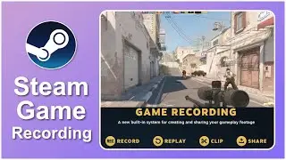Steam Game Recording Tutorial