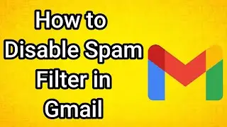 Как отключить спам-фильтр в Gmail