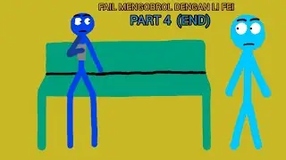 FAIL MENGOBROL DENGAN LI FEI PART 4 (Ending) - Funny Chinese