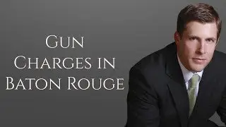Gun Charge Lawyer in Baton Rouge | Carl Barkemeyer, Criminal Defense Attorney