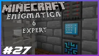 Enigmatica 6 Expert Ep.27 Refined Storage At Last