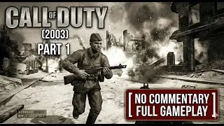Call of Duty 2003: Walkthrough Gameplay Part#1 (NO COMMENTARY)