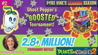 PYRE VINE&rsquo;s Searing Season | Ghost Pepper&rsquo;s Boosted Tournament | Plants vs Zombies | 2.8 + Million