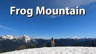 Hiking Frog Mountain - Washington's Wild Sky Wilderness