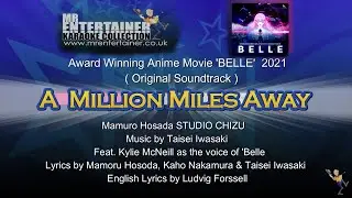 A Million Miles Away Soundtrack Original Anime 'BELLE' 2021(KARAOKE)