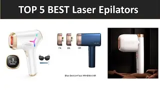 TOP 5 BEST Laser Epilators 2026