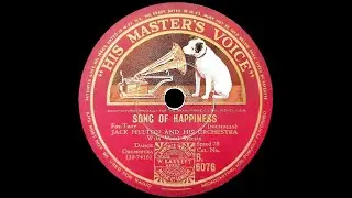 Song Of Happiness (Archie Gottler, Horatio Nicholls) - Played By Jack Hylton And His Orchestra
