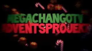 MegaChangoTv Adventsprojekt Intro #23