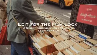 How to Edit Photos to Look Like Film | Dehancer Plugin Review | A Street Photographer's Perspective