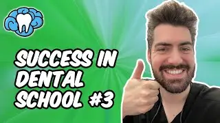 How to Succeed in Dental School - Part 3 | Mental Dental