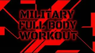 Military Full Body Workout: Fast & Effective Training Routine (NO EQUIPMENT)