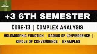 Lect-09 | Holomorphic function | Radius of Convergence | Circle of Convergence | Examples