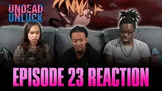 A Story I Won't See Coming | Undead Unluck Ep 23 Reaction