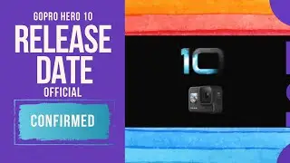 GoPro Hero 10 Official Release Date Finally Here