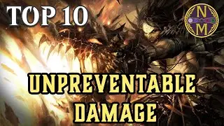 MTG Top 10: Unpreventable Damage | A Surprisingly STACKED List |  Magic: the Gathering | Episode 558