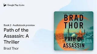 Path of the Assassin: A Thriller Book 2 by Brad Thor &middot; Audiobook preview