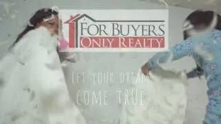 Let Your Dream Come True (For Buyers Only Realty)