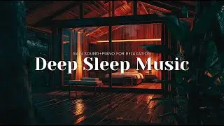 Relaxing Sleep Music and Soft Rain Sounds &ndash; Calm Piano for All-Night Sleep