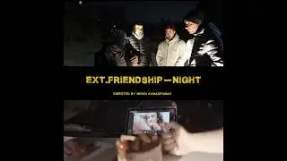 Ext - Friendship - Night: A New Chapter Begins  #film  #behindthescene  #featurefilm #featurefilms