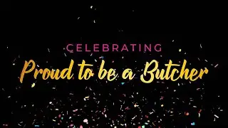 Celebrating Proud to be a Butcher