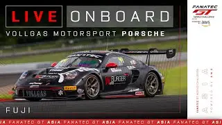 LIVE ONBOARD | #44 Vollgas Motorsport Porsche | Race 2 | Fuji | Fanatec GT Asia 2024