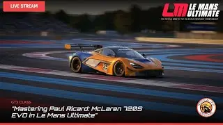 PAUL RICARD PERFECTION or TORTURE?! MCLAREN 720S EVO IN LE MANS ULTIMATE!