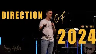 12 | 01 | 2024 | Young Adults | Direction of 2024 | Joshua Watson