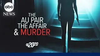 Trailer: 20/20 &lsquo;The Au Pair, The Affair, and Murder&rsquo; airs Feb. 20th at 9/8c on ABC