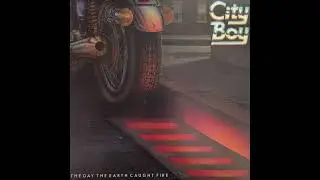 B3  Ambition +  - City Boy: The Day The Earth Caught Fire 1979 Vinyl Record Rip HQ Audio Only