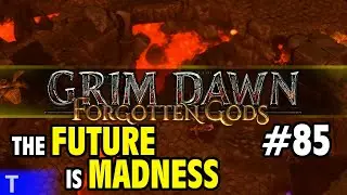 Grim Dawn Gameplay #85 [Tony] : THE FUTURE IS MADNESS | 2 Player Co-op