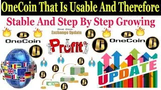 OneCoin That Is Usable And Therefore Stable And Step By Step Growing