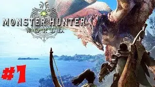 Monster Hunter World Часть 1 Прибытие на остров