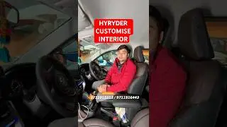 HYRYDER FULLY CUSTOMISE INTERIOR 🤩