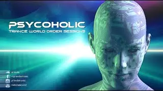 Psy-Trance Mix: Psycoholic - Trance World Order 051 (January 2025)