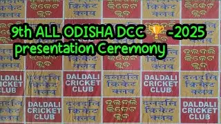 LIVE🛑 PRESENTATION CEREMONY OF ALL ODISHA DCC 🏆 DALDALI-2025