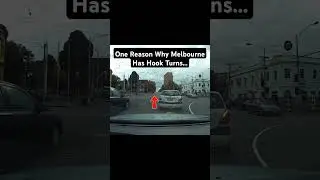 THIS Is One Reason WHY Melbourne Has Hook Turns!