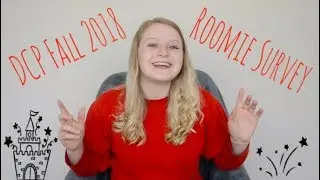 Disney College Program | DCP Fall 2018 Roommate Survey + about me