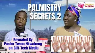 Palmistry Secrets Revealed | Pastor Twum on Gift-Tech Media