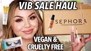 Sephora Holiday Bonus VIB Sale Haul! Vegan + Cruelty Free