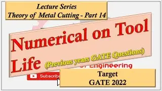 Numerical on Taylor's Tool Life Equations- Previous GATE Questions-Solutions