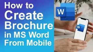 Как создать брошюру в MS Word с мобильного устройства
