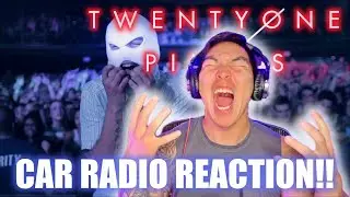 CAR RADIO l Twenty-One Pilots REACTION