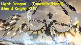 Dragon Shackles: Tonatiuh Hard (Light Dragon) (Shield Knight POV) - Blue Protocol
