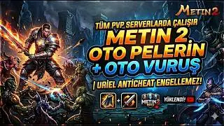 Metin2 OTO PELERİN + OTO VURUŞ BOTU | T&uuml;m PVP Serverlarda &Ccedil;alışır | Uriel AntiChat Engellemez!