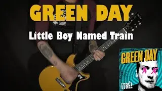 GREEN DAY - Little Boy Named Train - GUITAR COVER