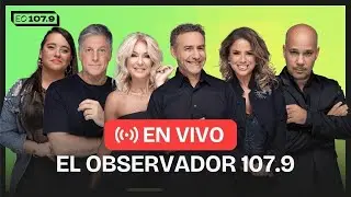 📻 27/11/25 El Observador 107.9 EN VIVO / MAJUL - YANINA - CALABRO - CABAK - GASULLA - GIRON