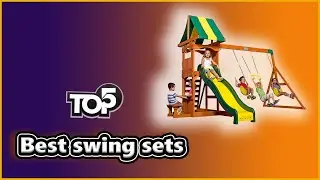 ✅ Best Swing Sets | Top 5 Best Quality Swing Sets Reviews