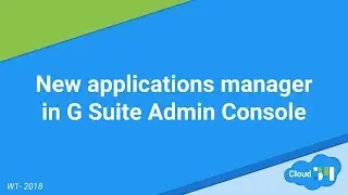 w1@2018 - G Suite - New applications manager in admin console