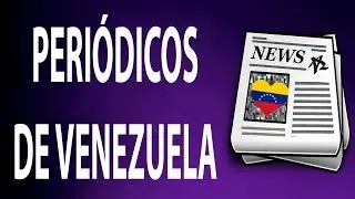 Peri&oacute;dicos de Venezuela | Parte I